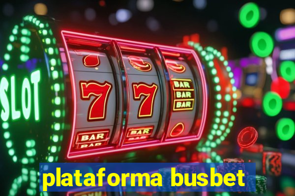 plataforma busbet